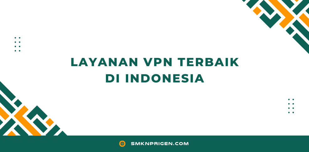 VPN Terbaik di Indonesia